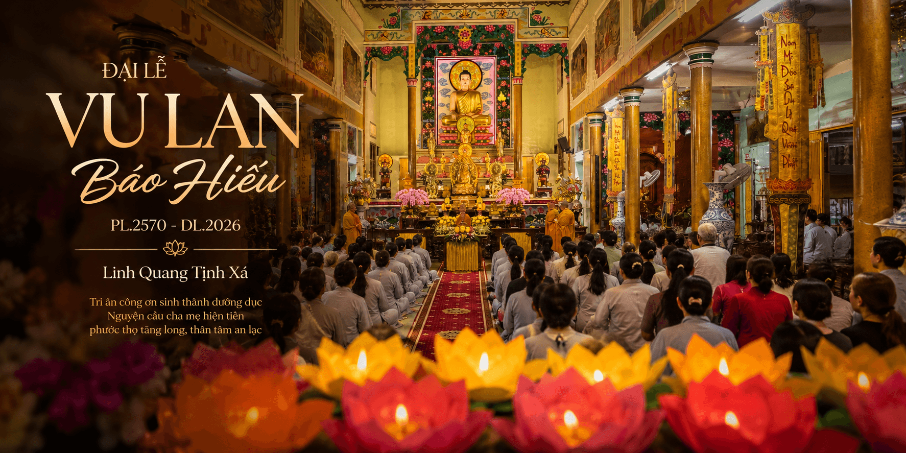 ĐÊM HOA ĐĂNG TƯỞNG NHỚ HAI ĐẤNG SINH THÀNH NHÂN MÙA VU LAN HIẾU HẠNH TẠI TỔ ĐÌNH LINH QUANG TỊNH XÁ